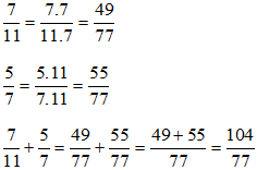 Thực hiện các phép tính sau: a) 7/11 + 5/7 b) 7/20 - 2/15