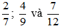 Quy đồng mẫu các phân số sau: a) 5/12 và 7/15 b) 2/7; 4/9 và 7/12