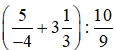 Tính giá trị của biểu thức (5/(-4) + 3 + 1/3)
