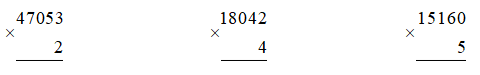 Tính 47053 x 2 18042 x 4 15160 x 5 (ảnh 1)