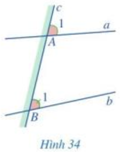 Đọc kĩ các nội dung sau: Ở Hình 34, đường thẳng c cắt hai đường thẳng a (ảnh 1)