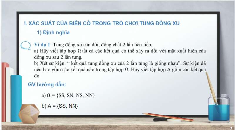 Bài giảng điện tử Xác suất của biến cố trong một số trò chơi đơn giản | Giáo án PPT Toán 10 Cánh diều (ảnh 4)