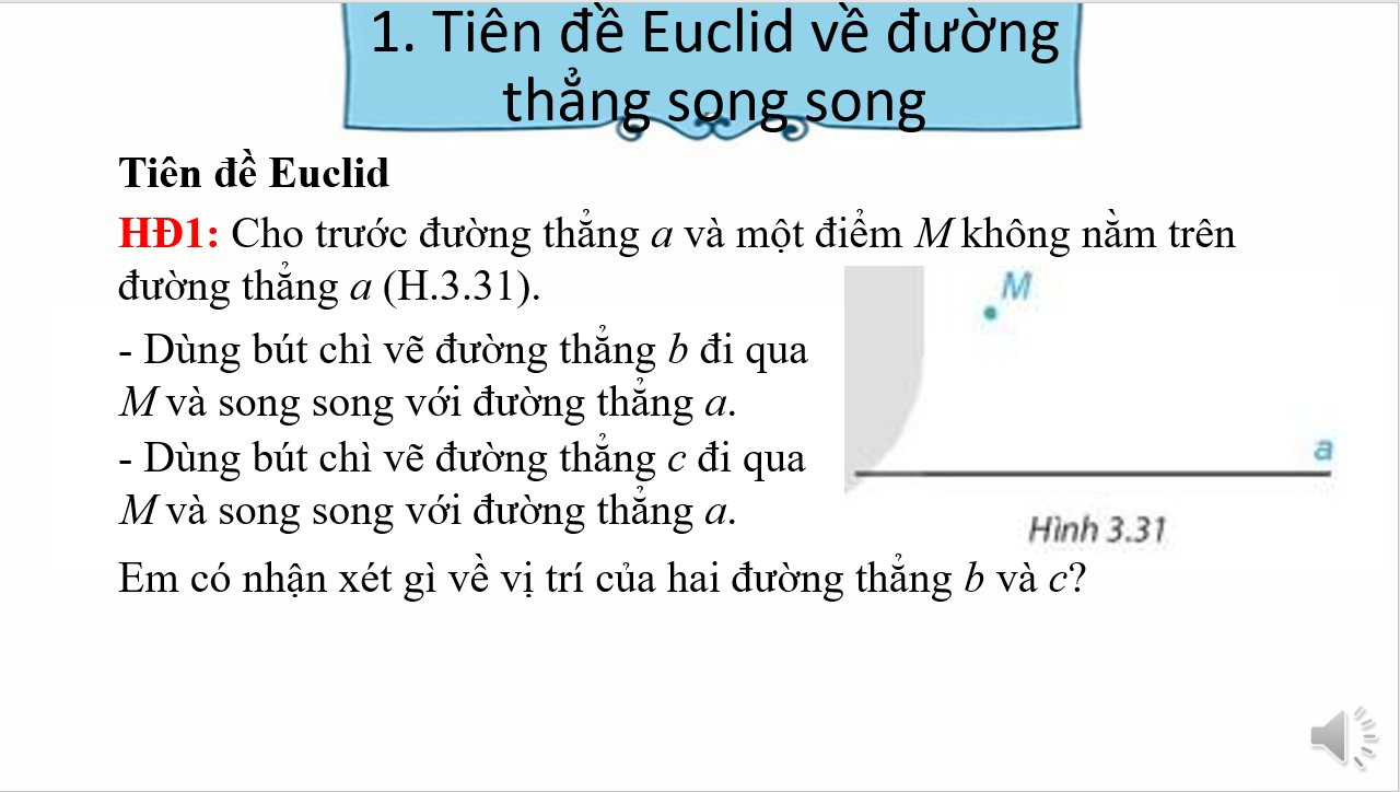 Giáo án điện tử Tiên đề Euclid. Tính chất của hai đường thẳng song song | Bài giảng PPT Toán 7 Kết nối tri thức (ảnh 1)