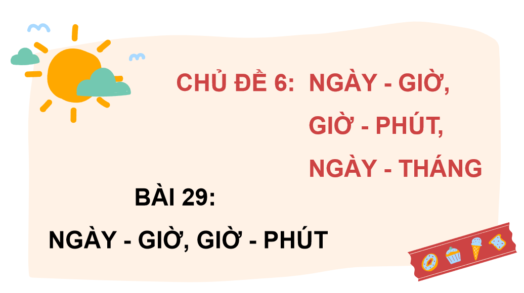 Giáo án điện tử Ngày-giờ, giờ-phút| Bài giảng PPT Toán lớp 2 Kết nối tri thức (ảnh 1)