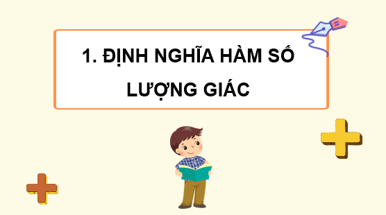 Giáo án điện tử Hàm số lượng giác | Bài giảng PPT Toán 11 Kết nối tri thức (ảnh 1)