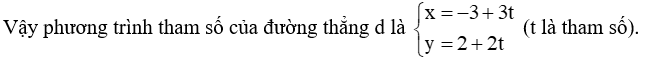 Lập phương trình tổng quát và phương trình tham số của đường thẳng d