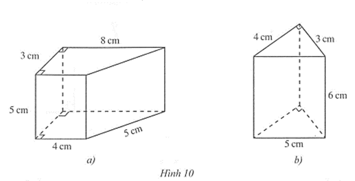 Cho các hình lăng trụ đứng ở Hình 10a và Hình 10b