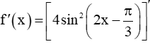 Cho hàm số f(x) = 4sin^2(2x-pi/3). Chứng minh rằng |f'(x)| nhỏ hơn hoặc bằng 8